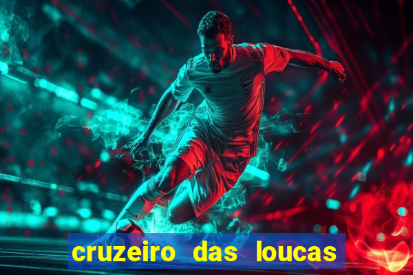 cruzeiro das loucas filme completo dublado download